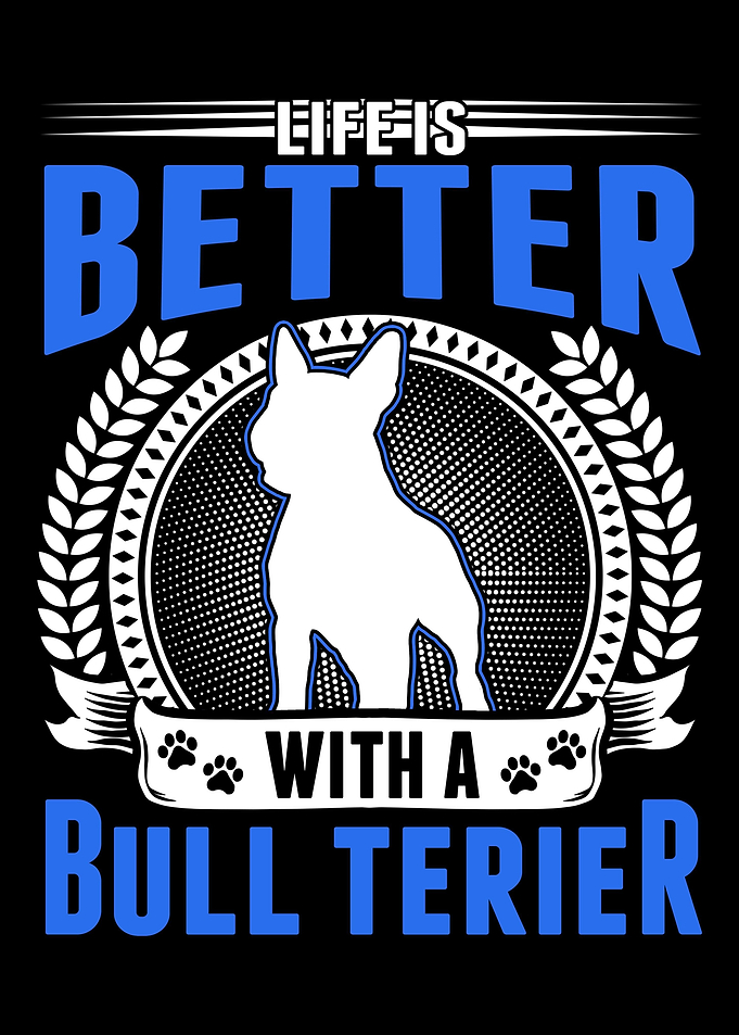Life Is Better With A Bull
