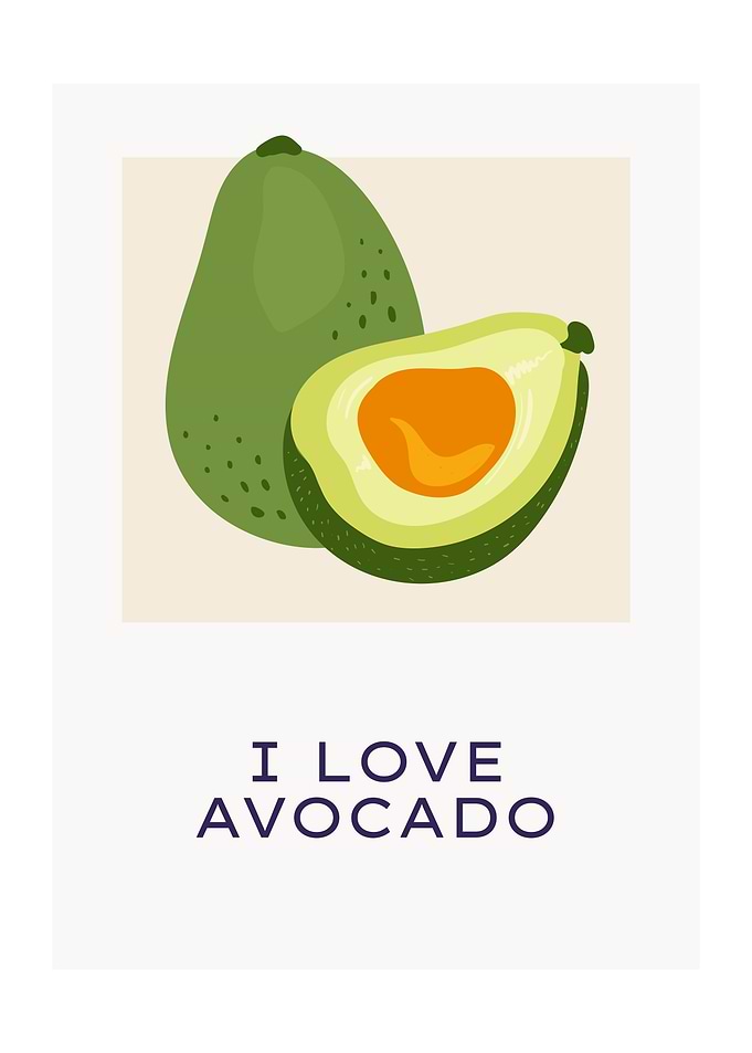 I love Avacado fruitposter