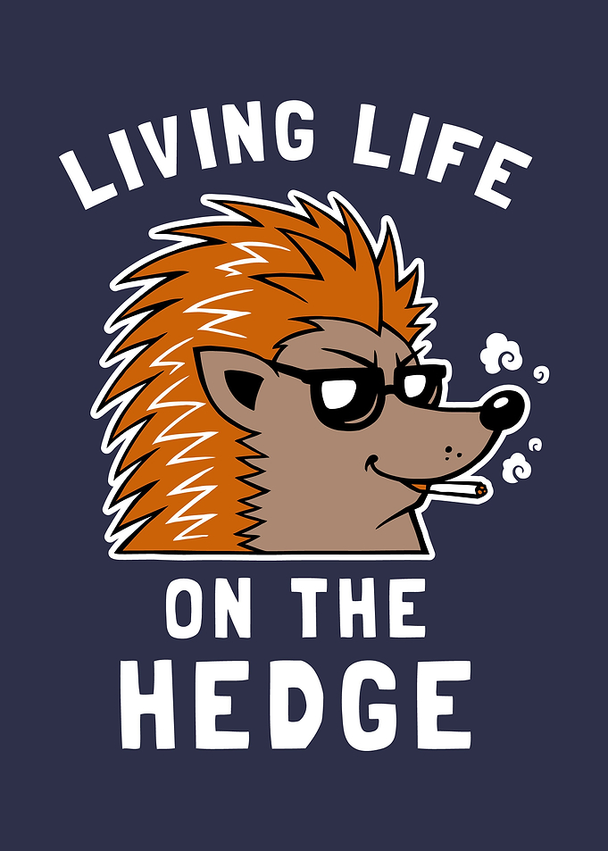 Living Life On The Hedge