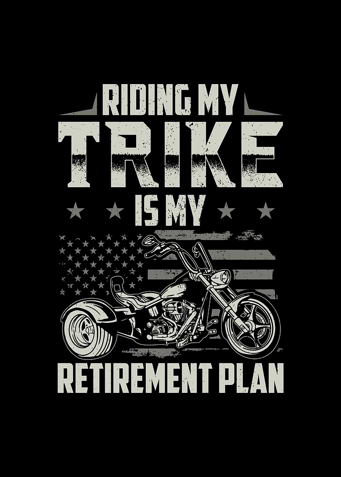Trike Sayings Trikes Gifts