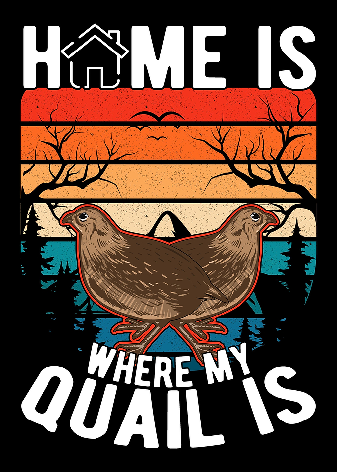 Home Is Where My Quail Hen