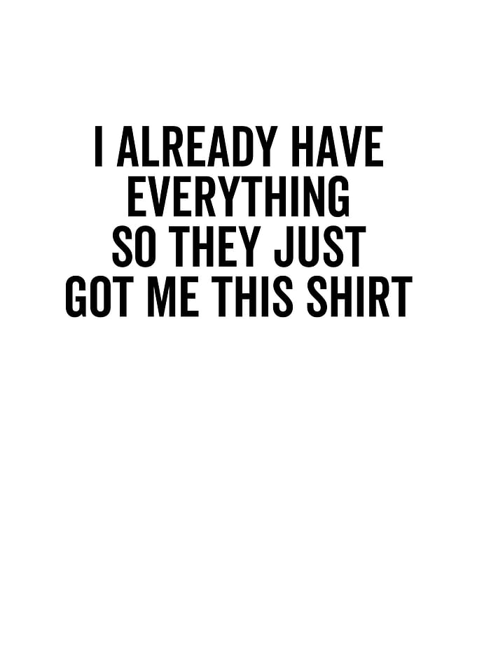 I Already Have Everything