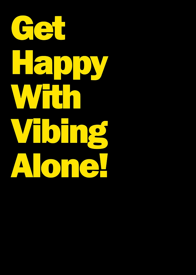 Vibing Alone