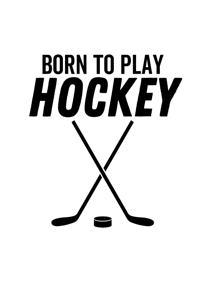 Born To Play Hockey