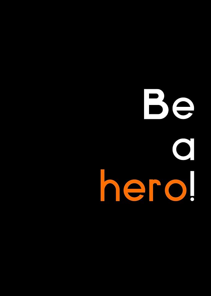 Be a hero