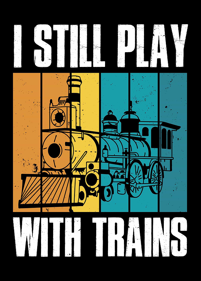 I Still Play With Trains