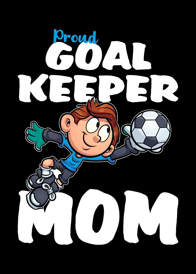 Proud Goalkeeper Mom