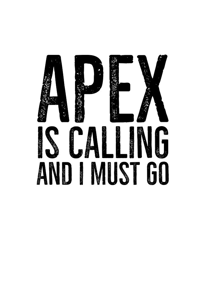 Apex Is Calling And I Must
