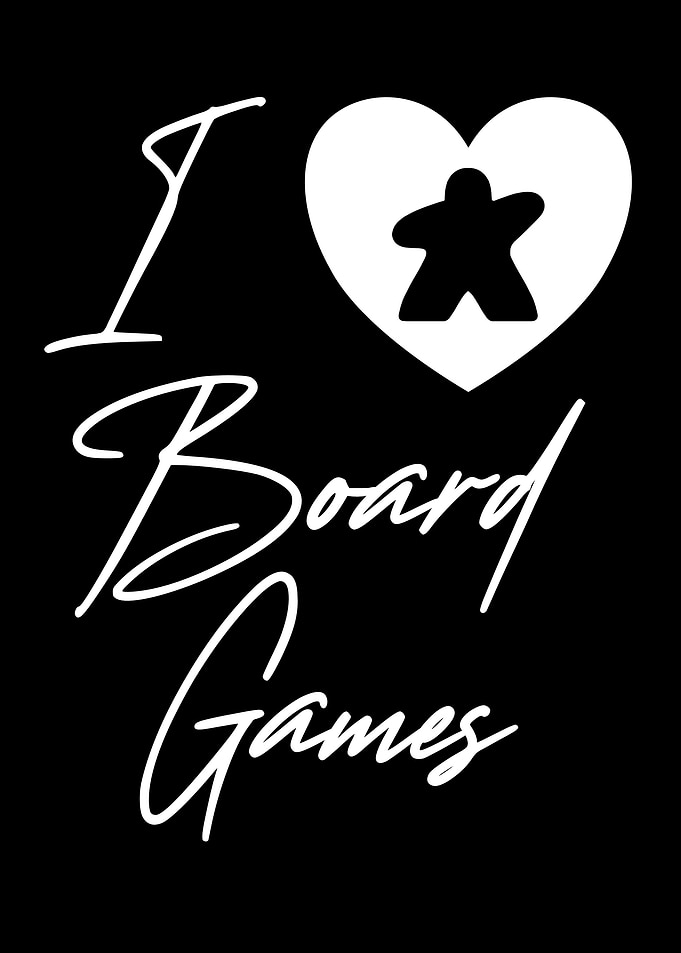 i love board games