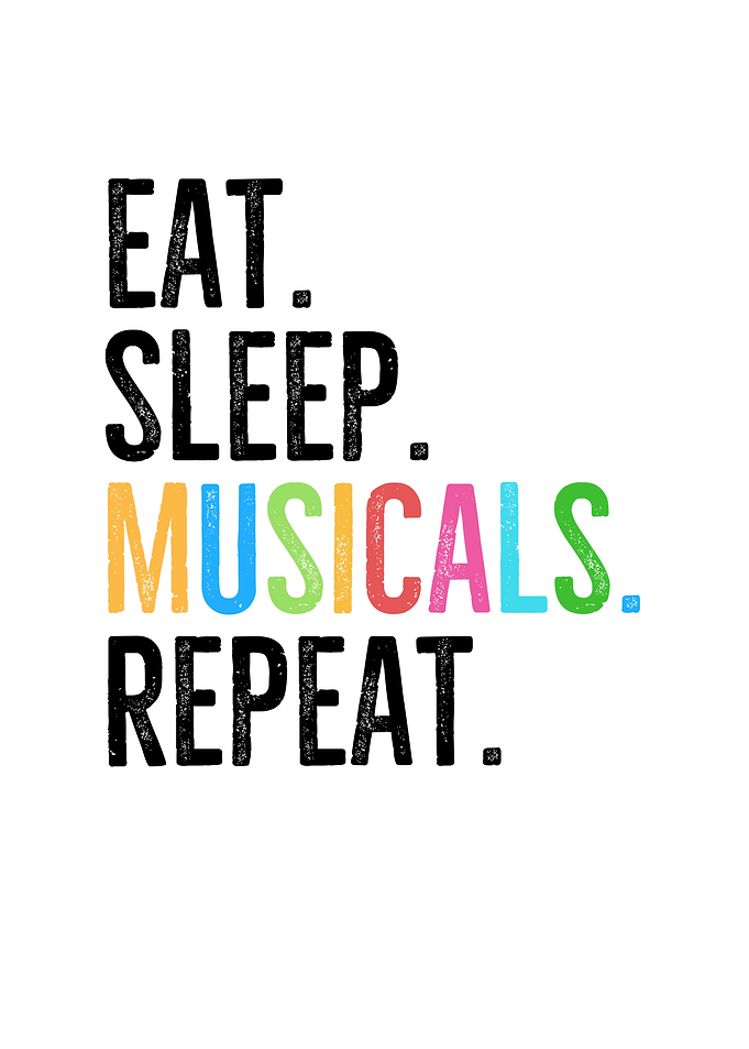 Eat Sleep Musicals Repeat