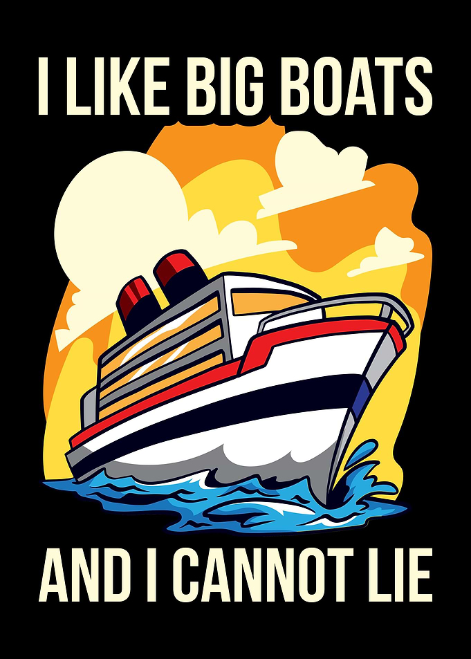 I Like Big Boats