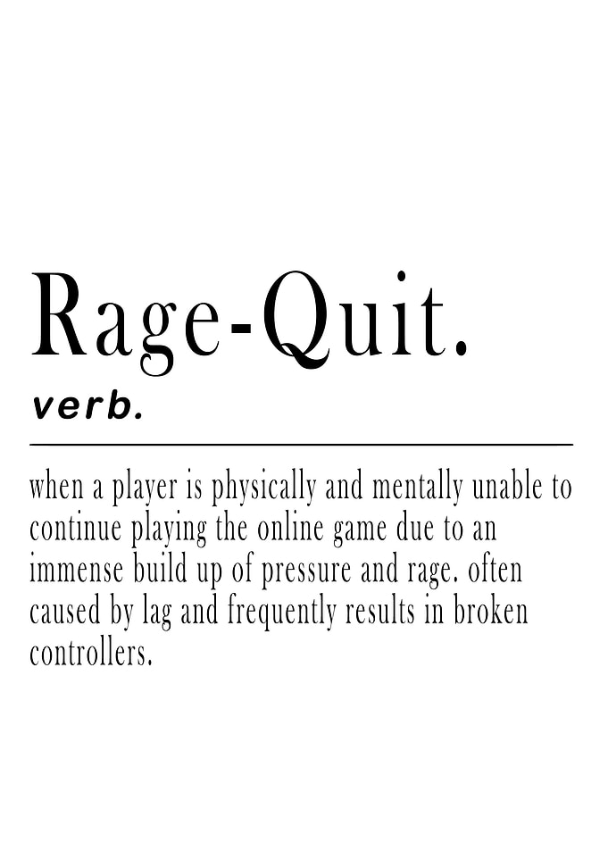 Rage quit Definition