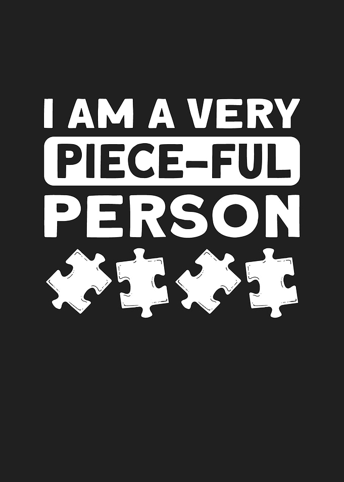 I Am A Very Piece Ful