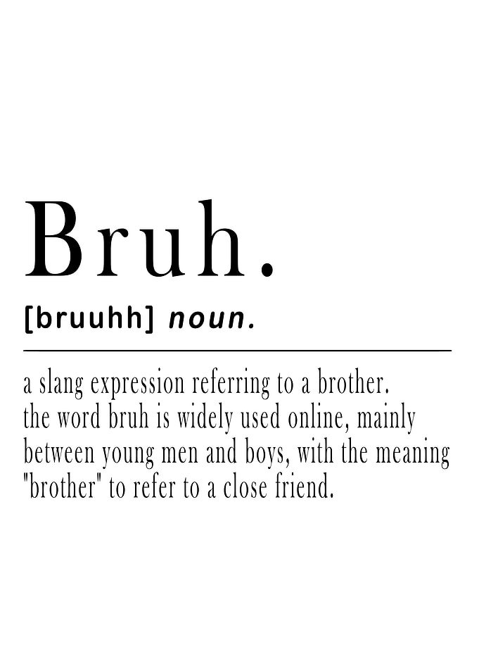 Bruh Definition