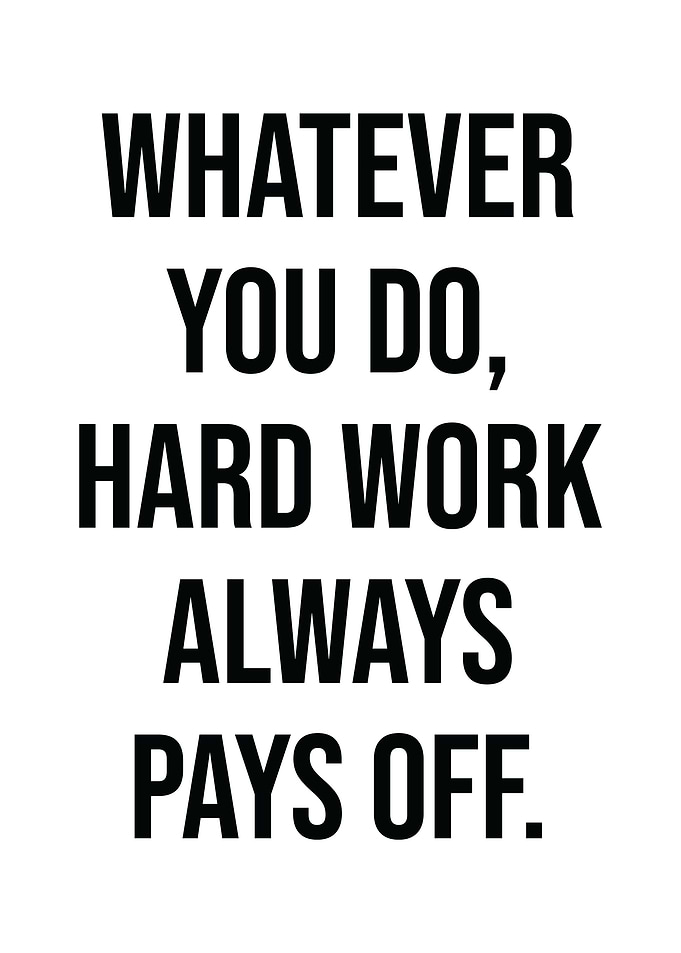 Hard Work Pays Off