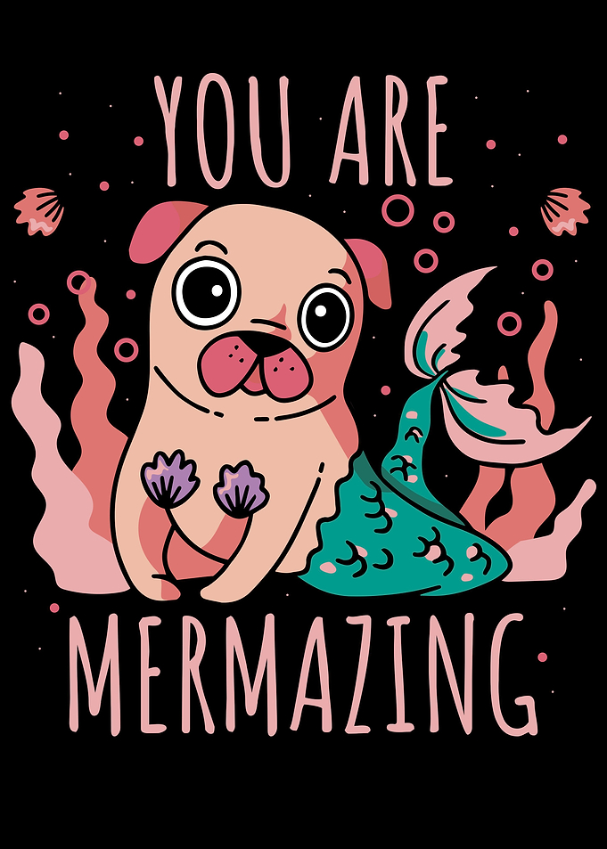You Are Mermazing