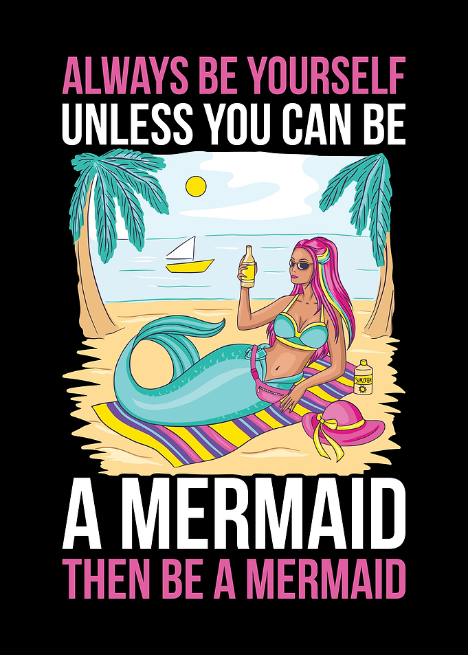 Always Be Yourself Mermaid