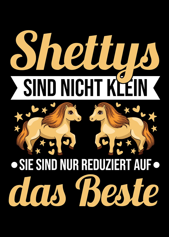 Shettys sind nicht klein