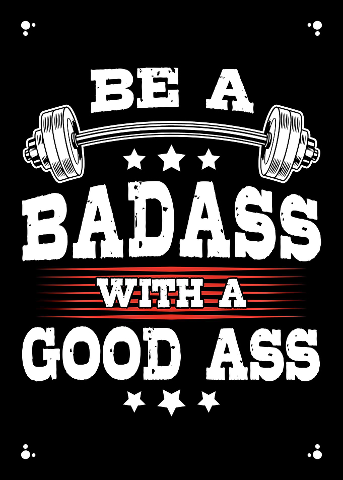 Badass With A Good Ass