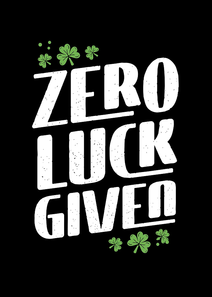 Zero luck given
