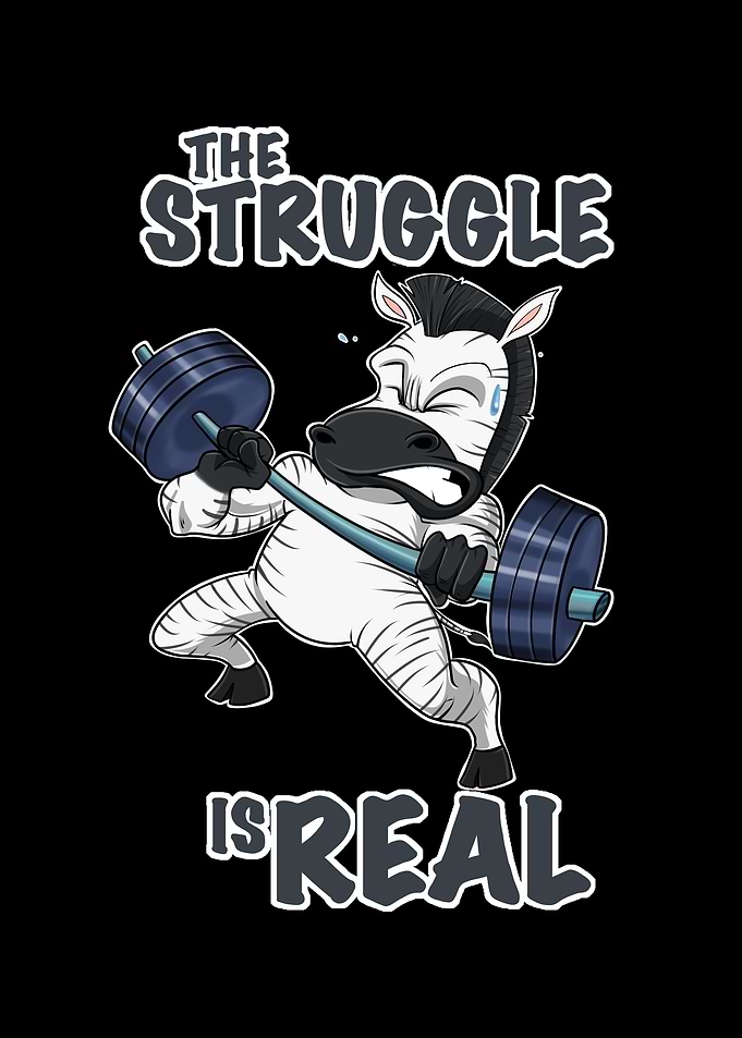 The Struggle Is Real Zebra