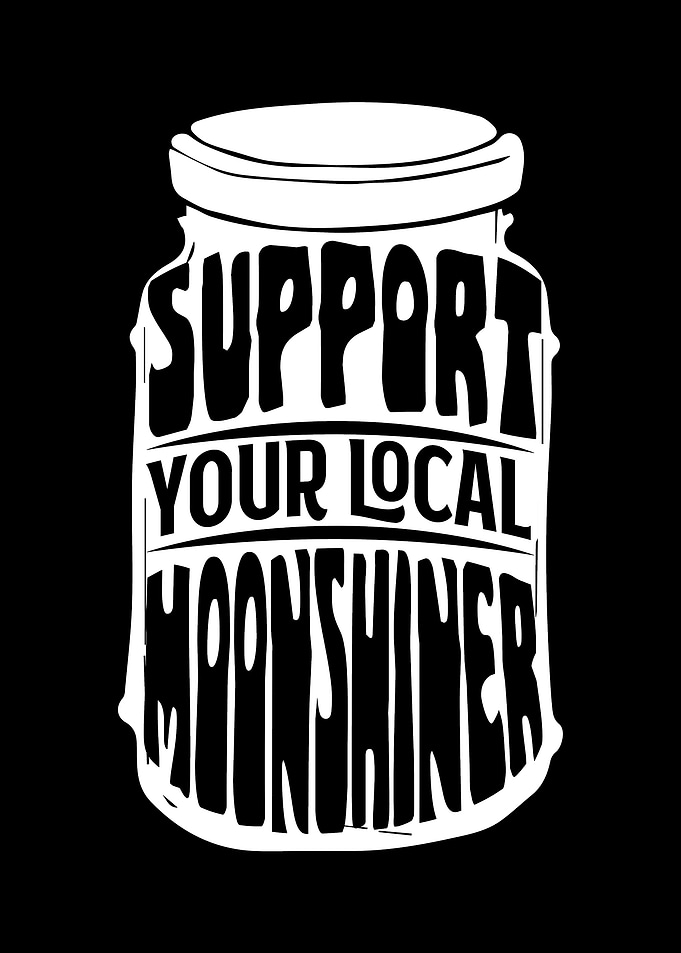 Support your Moonshiner