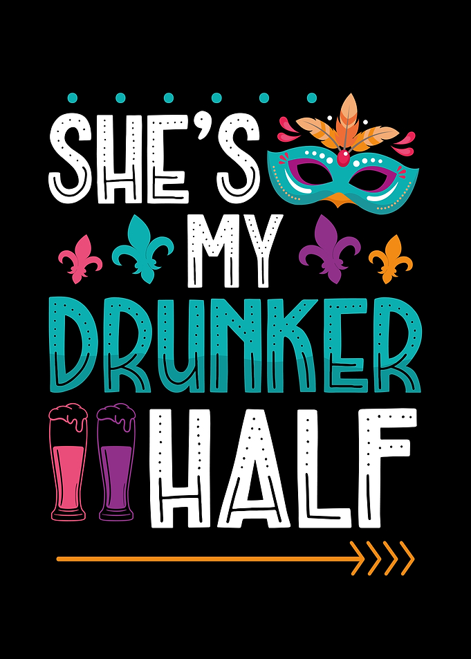 Shes my drunker half