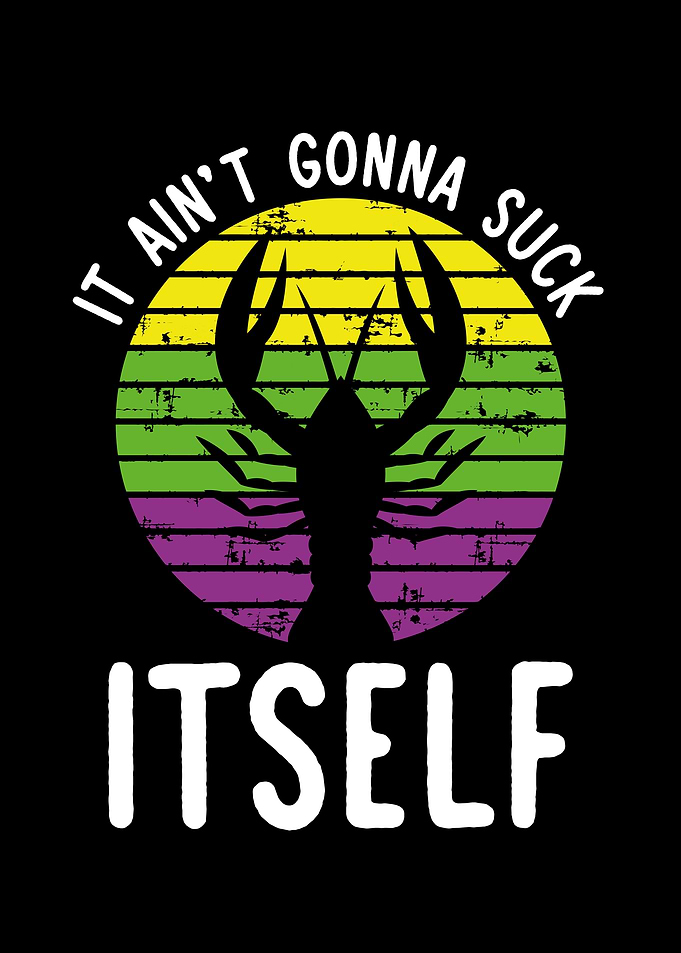 It aint gonna suck itself