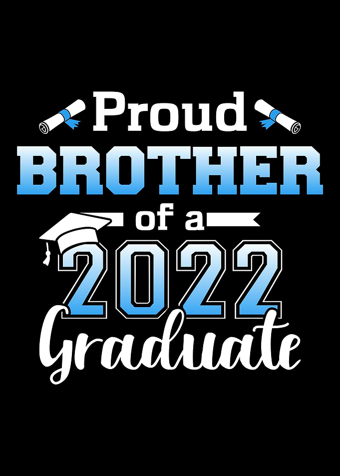 Proud brother of a 2022 se