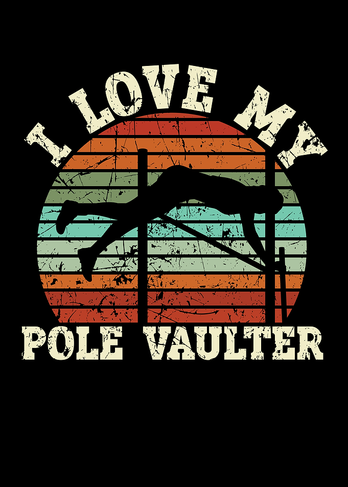 I Love My Pole Vaulter