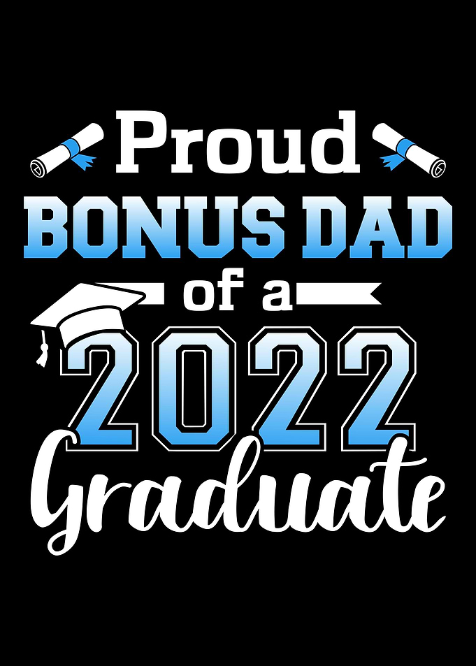 Proud bonus dad of a 2022