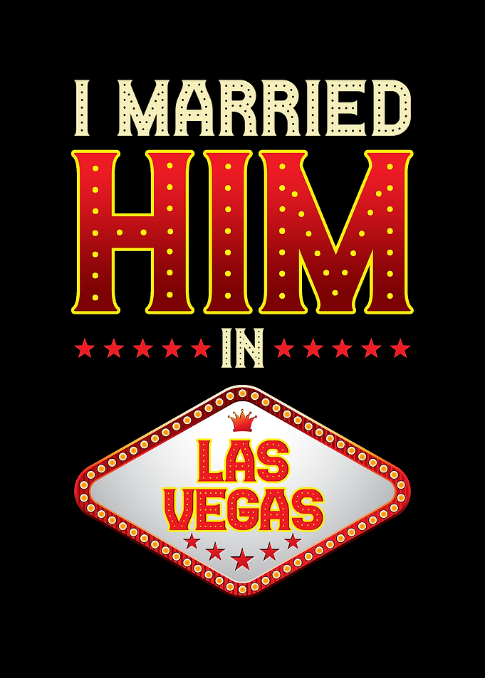 I Married him in Las Vegas