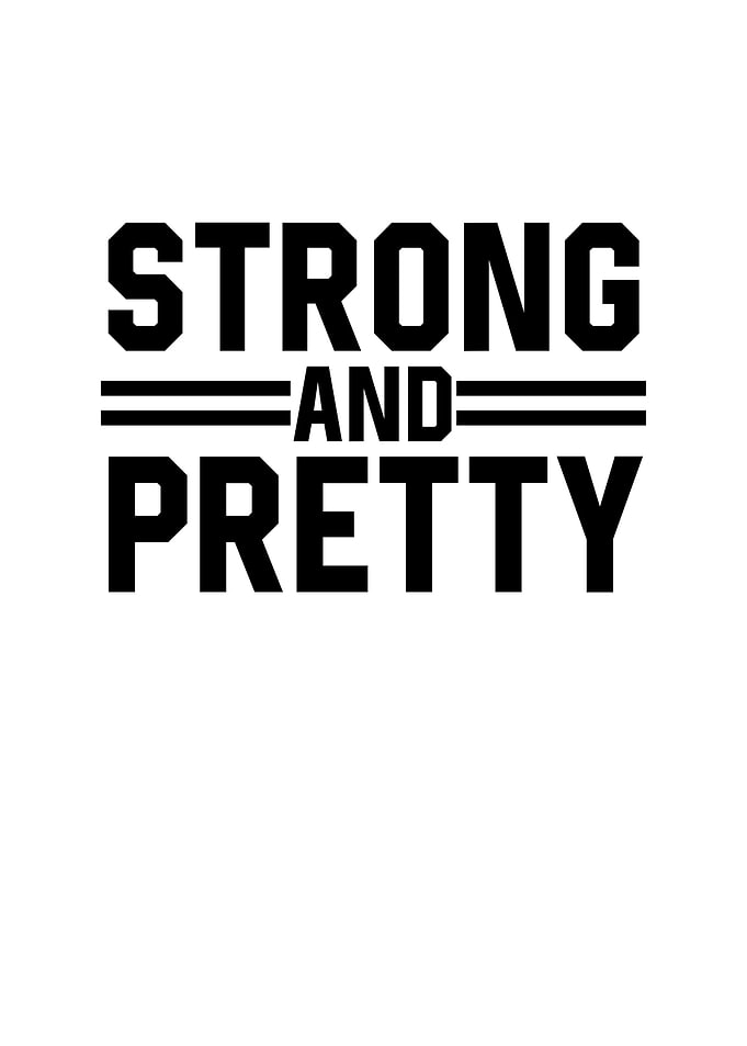 Strong And Pretty