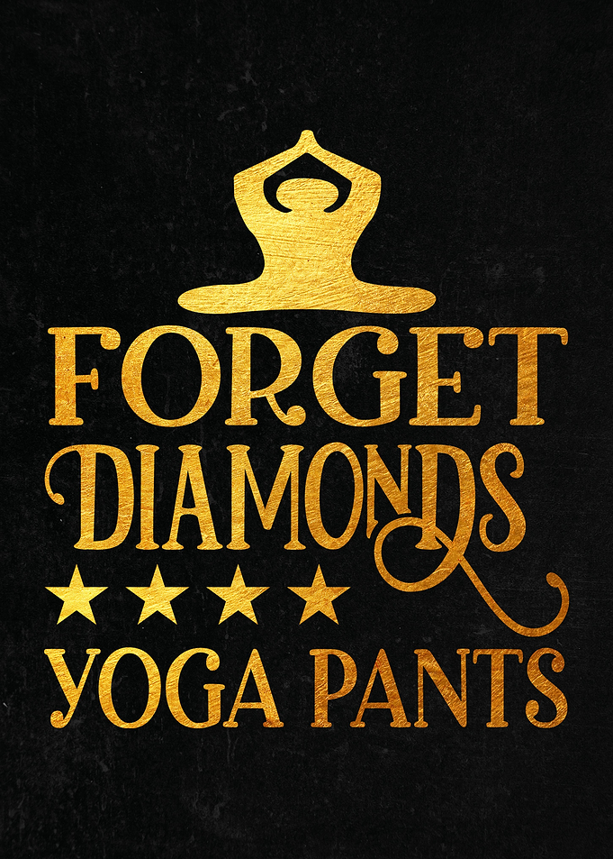 Forget Diamonds Yoga Pants