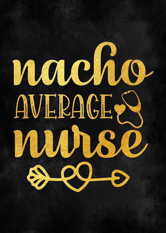 Nacho Average Nurse