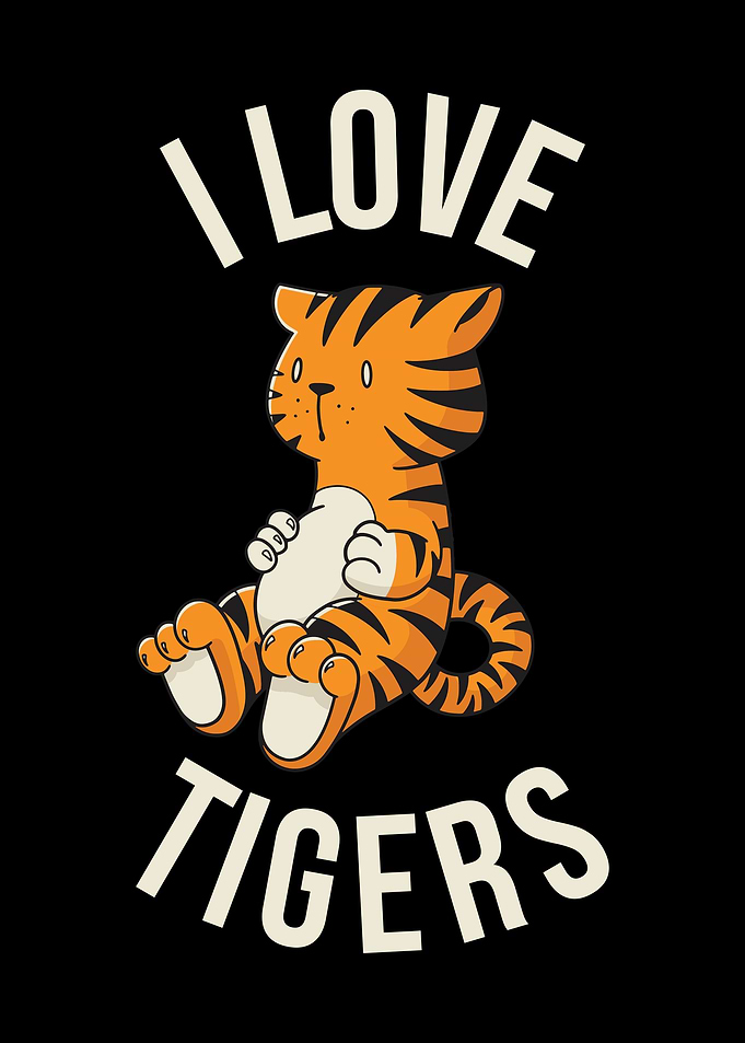 I Love Tigers