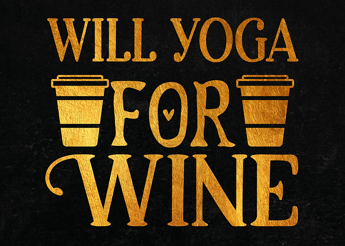 Will Yoga for Wine