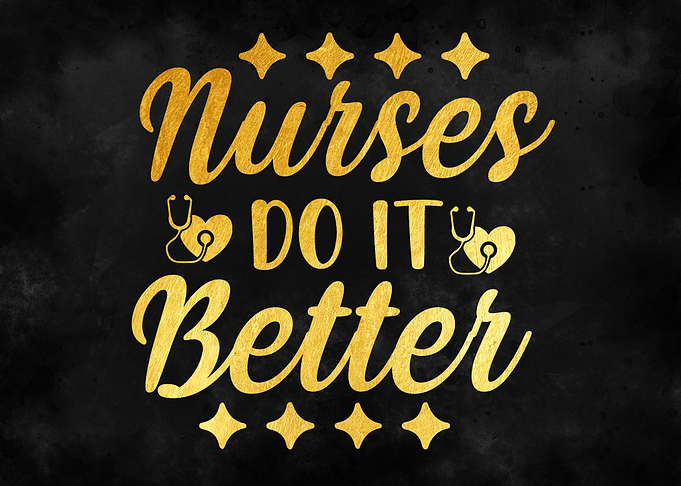 Nurses Do It Better