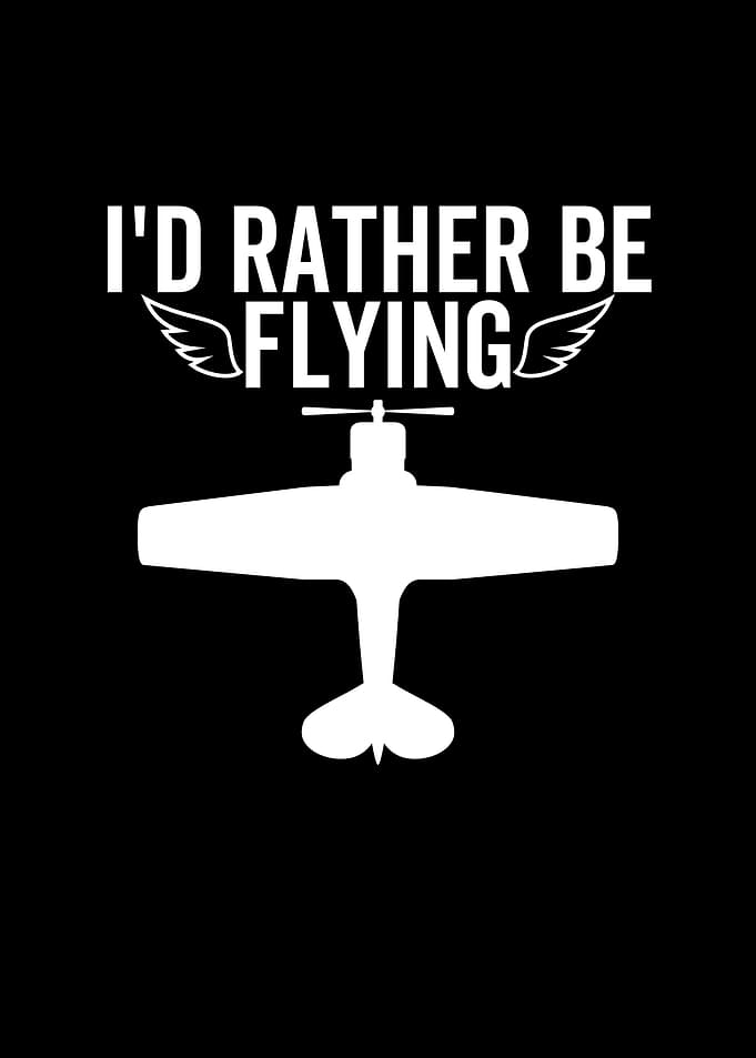 Id Rather Be Flying