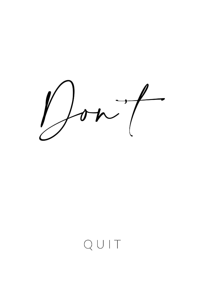 Dont Quit