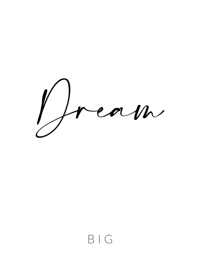 Dream Big