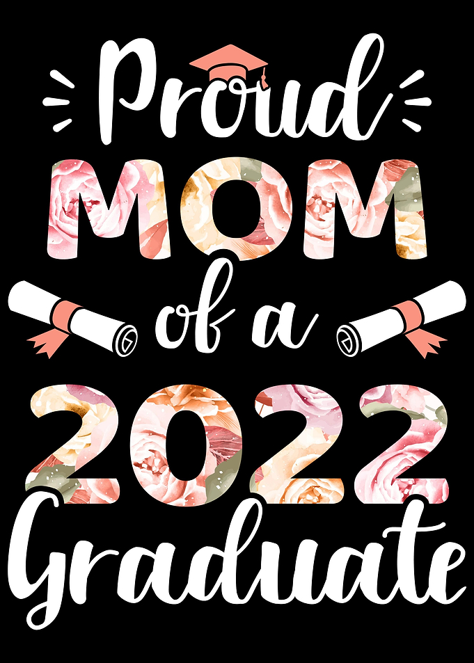 Proud mom of a 2022 gradua