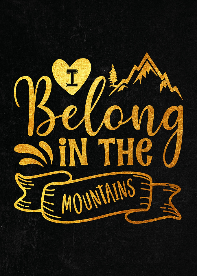 I belong in the mountains