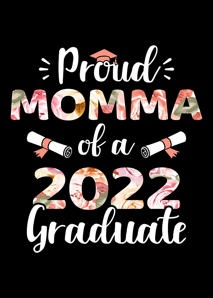 Proud momma of a 2022 grad