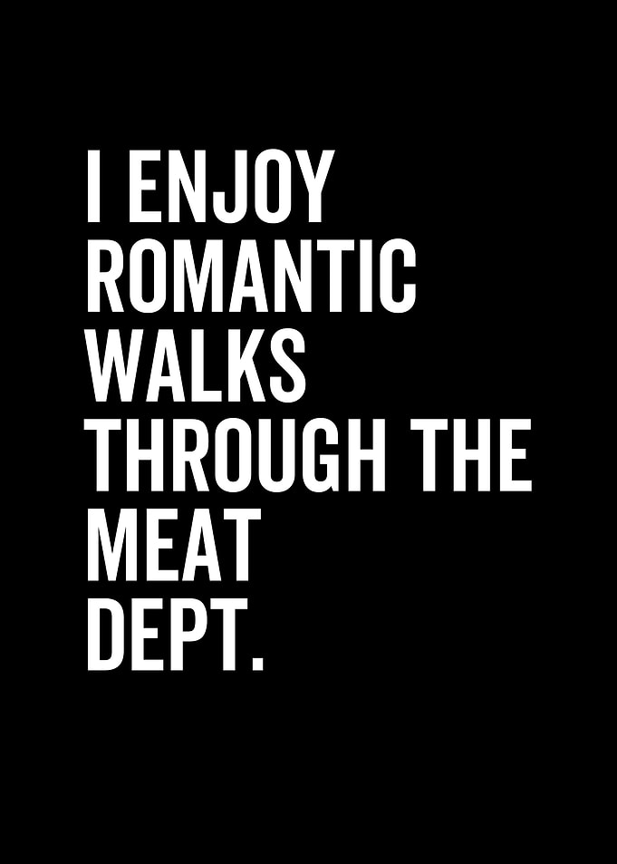 I Enjoy Romantic Walks