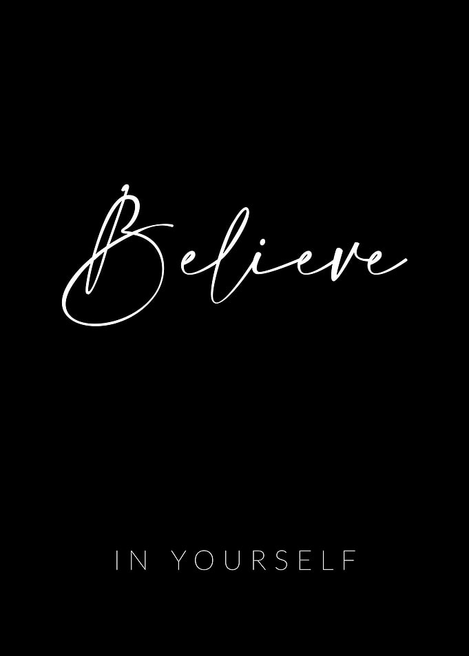 Believe In Yourself