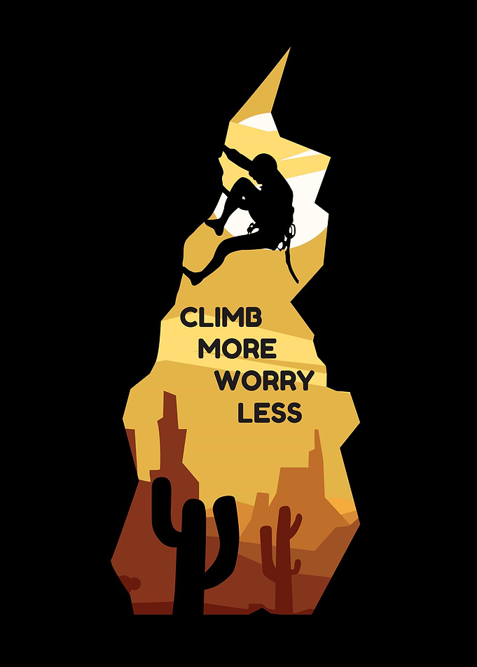 Climb more worry less