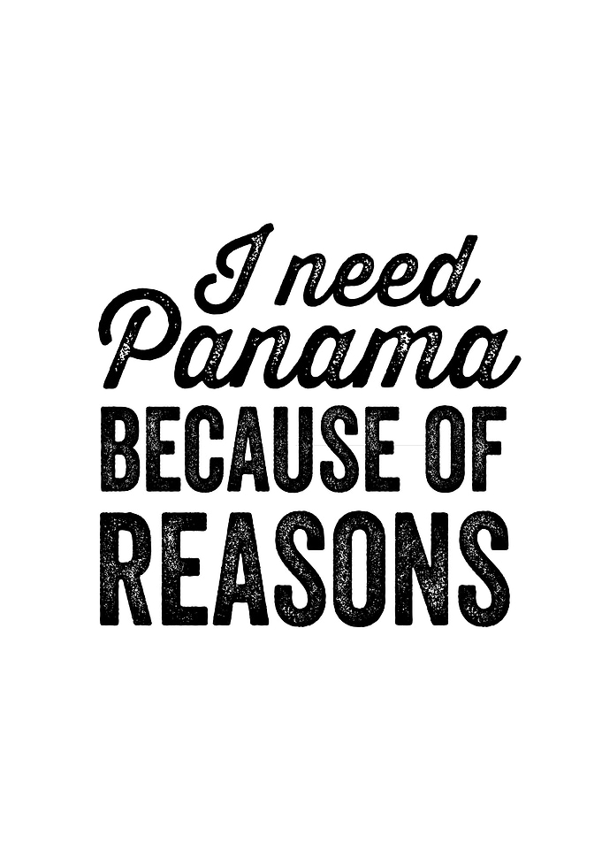 I need Panama