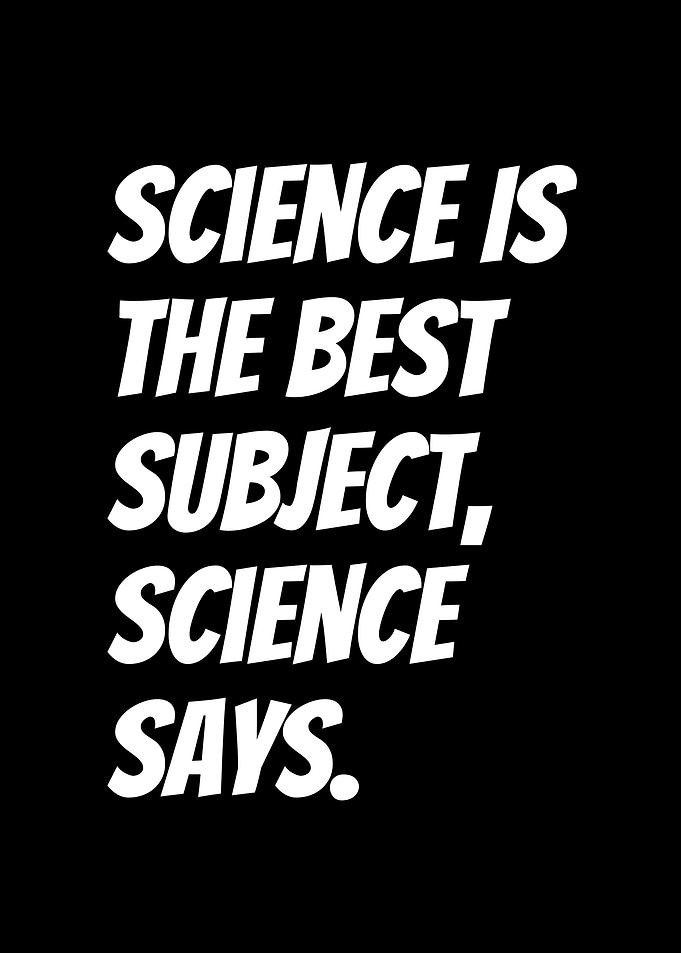 Science Is The Best
