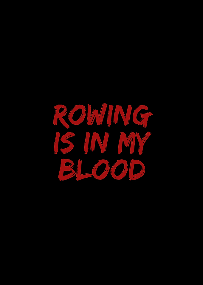 Rowing is in my blood
